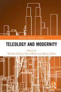 bokomslag Teleology and Modernity