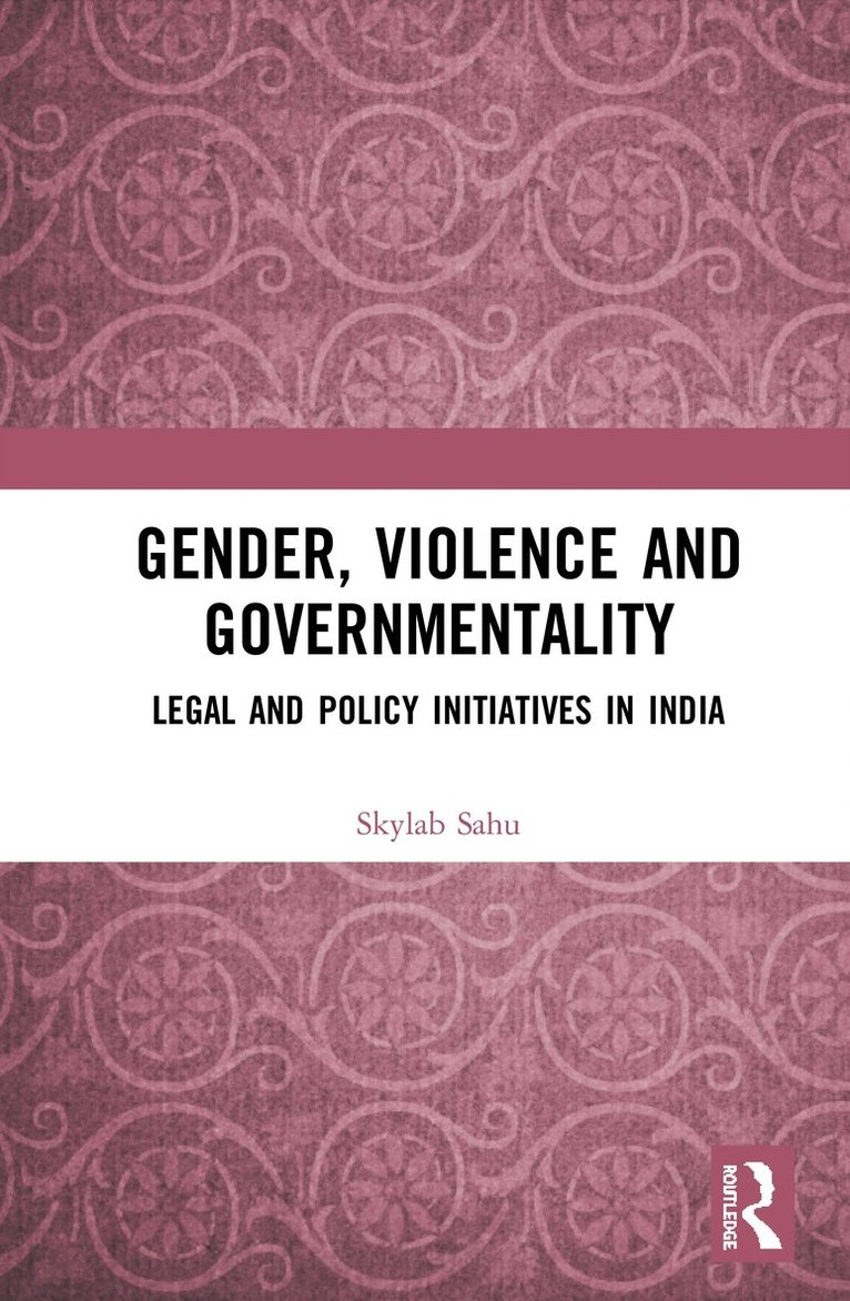 Skylab Sahu - Gender, Violence and Governmentality, Inbunden