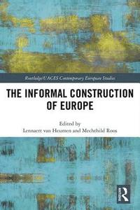 bokomslag The Informal Construction of Europe