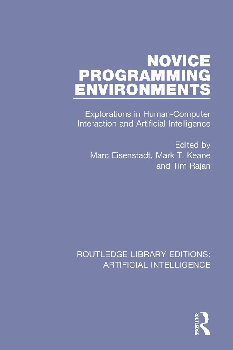 Marc Eisenstadt, Mark Keane, Tim Rajan, Ireland) Keane, Mark (University College Dublin, Tim (827621 NFA Statement returned we have bank details on SAP so requested up to date mailing address.) Rajan - Novice Programming Environments, Inbunden