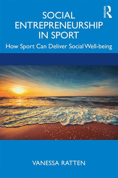 Vanessa Ratten - Social Entrepreneurship in Sport, Häftad