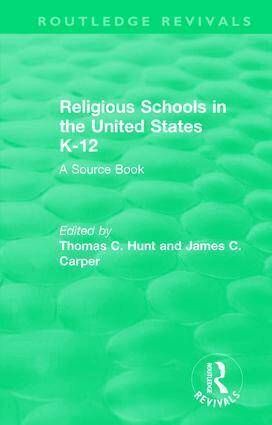 Thomas C. Hunt, James Carper - Religious Schools in the United States K-12 (1993), Inbunden