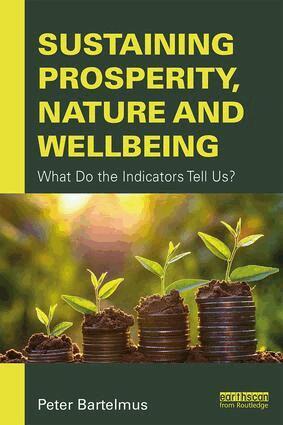 Peter Bartelmus - Sustaining Prosperity, Nature and Wellbeing, Häftad