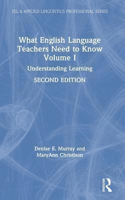 What English Language Teachers Need to Know Volume I 1