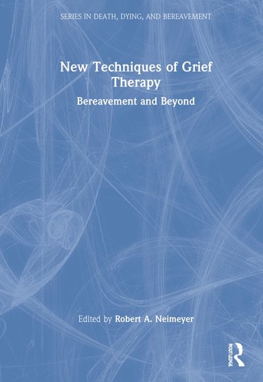 bokomslag New Techniques of Grief Therapy