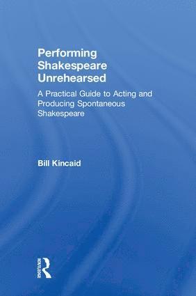 bokomslag Performing Shakespeare Unrehearsed