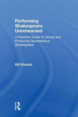 Performing Shakespeare Unrehearsed 1