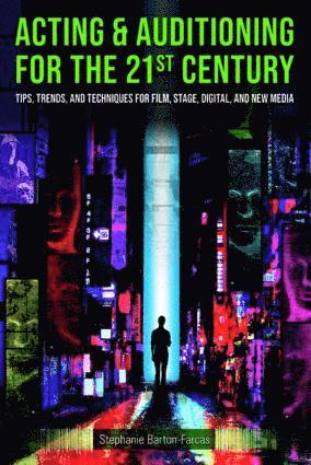 Acting & Auditioning for the 21st Century