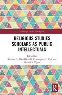 bokomslag Religious Studies Scholars as Public Intellectuals
