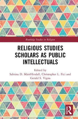 Religious Studies Scholars as Public Intellectuals 1