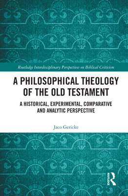 A Philosophical Theology of the Old Testament 1