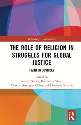 Peter J. Smith, Katharina Glaab, Claudia Baumgart-Ochse, Elizabeth Smythe - Role of Religion in Struggles for Global Justice, Inbunden