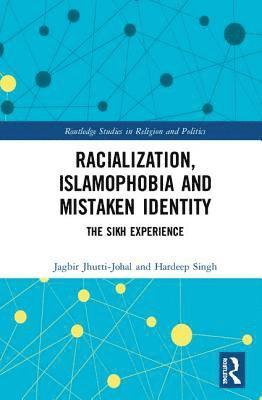 Racialization, Islamophobia and Mistaken Identity 1