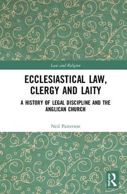 Neil Patterson - Ecclesiastical Law, Clergy and Laity, Inbunden