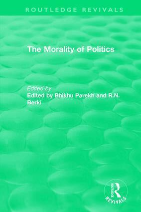 Bhikhu Parekh, R.N. Berki - Routledge Revivals: The Morality of Politics (1972), Inbunden