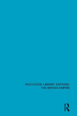 bokomslag Routledge Library Editions: The British Empire