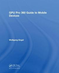 bokomslag GPU Pro 360 Guide to Mobile Devices