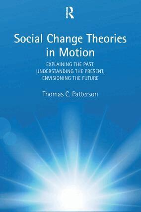 Thomas C. Patterson - Social Change Theories in Motion, Häftad