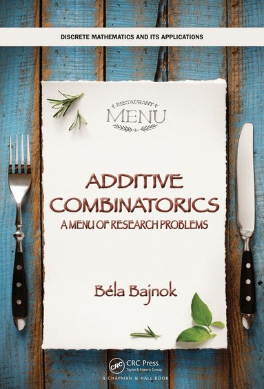 Bela Bajnok - Additive Combinatorics, Inbunden