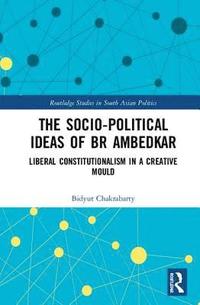 bokomslag The Socio-political Ideas of BR Ambedkar