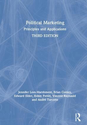 Jennifer Lees-Marshment, Brian Conley, Edward Elder, Robin Pettitt, Vincent Raynauld, André Turcotte - Political Marketing, Inbunden