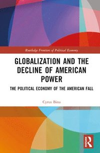 bokomslag Globalization and the Decline of American Power