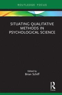 bokomslag Situating Qualitative Methods in Psychological Science