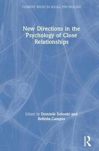 bokomslag New Directions in the Psychology of Close Relationships