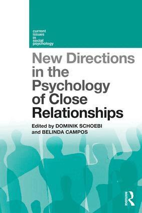 Dominik Schoebi, Belinda Campos - New Directions in the Psychology of Close Relationships, Häftad
