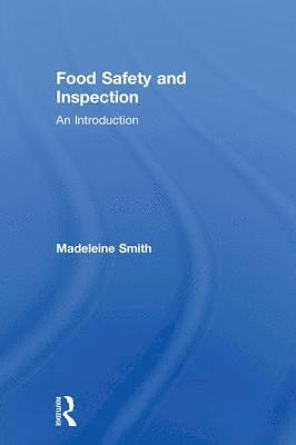 Madeleine Smith - Food Safety and Inspection, Inbunden