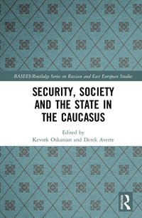 bokomslag Security, Society and the State in the Caucasus