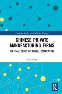 bokomslag Chinese Private Manufacturing Firms