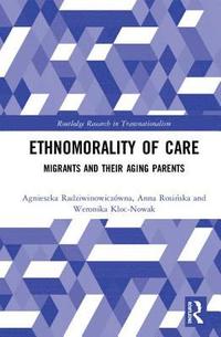 bokomslag Ethnomorality of Care