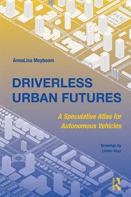 bokomslag Driverless Urban Futures