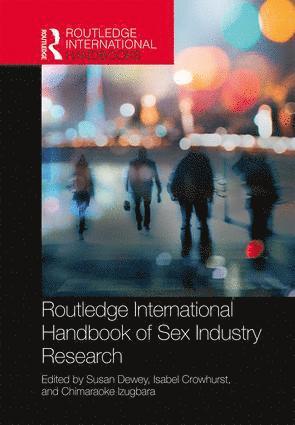 bokomslag Routledge International Handbook of Sex Industry Research