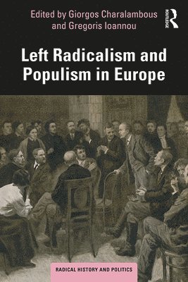 Left Radicalism and Populism in Europe 1