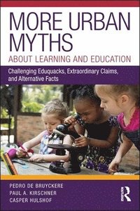 bokomslag More Urban Myths About Learning and Education