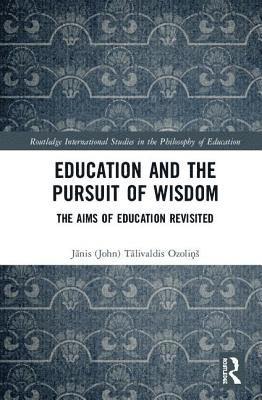 Education and the Pursuit of Wisdom 1