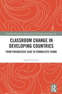 bokomslag Classroom Change in Developing Countries