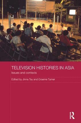 Jinna Tay, Graeme Turner - Television Histories in Asia, Häftad
