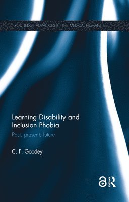 C. F. Goodey, UK) Goodey, C. F. (University of Leicester - Learning Disability and Inclusion Phobia, Häftad