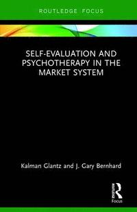 bokomslag Self-Evaluation And Psychotherapy In The Market System