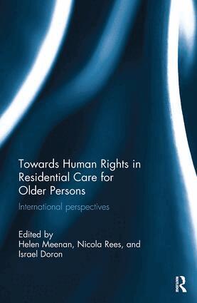 Helen Meenan, Nicola Rees, Israel Doron - Towards Human Rights in Residential Care for Older Persons, Häftad