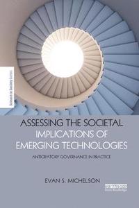 bokomslag Assessing the Societal Implications of Emerging Technologies