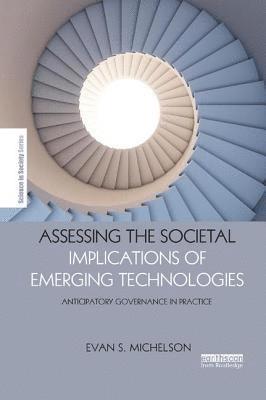 bokomslag Assessing the Societal Implications of Emerging Technologies