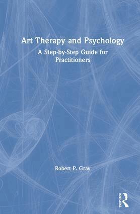 Robert Gray - Art Therapy and Psychology, Inbunden