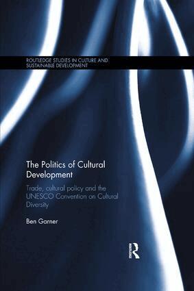 Ben Garner - Politics of Cultural Development, Häftad