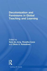 bokomslag Decolonization and Feminisms in Global Teaching and Learning