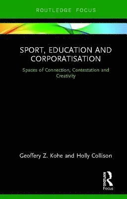 bokomslag Sport, Education and Corporatisation