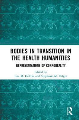 Bodies in Transition in the Health Humanities 1